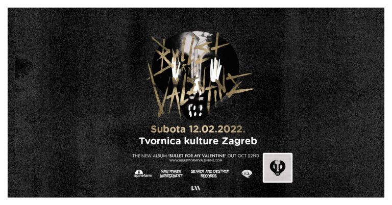 BULLET FOR MY VALENTINE  – Tvornica Kulture, Zagreb , 12.02.2022.