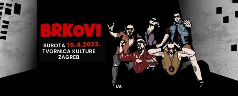 BRKOVI – Tvornica Kulture, Zagreb 15.04.2023