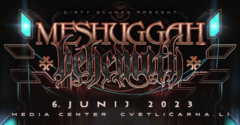 MESHUGGAH, BEHEMOTH –  Ljubljana,Cvetličarna,  06.06.2023