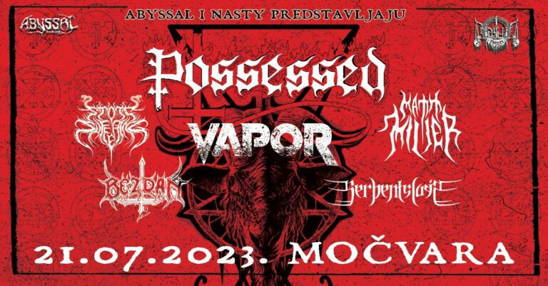 POSSESSED, Bezdan, Serpentslain, Vapor, Stoic Suffering, Matt Miller; Nasty Abyss; Močvara, Zagreb, 21.07.2023