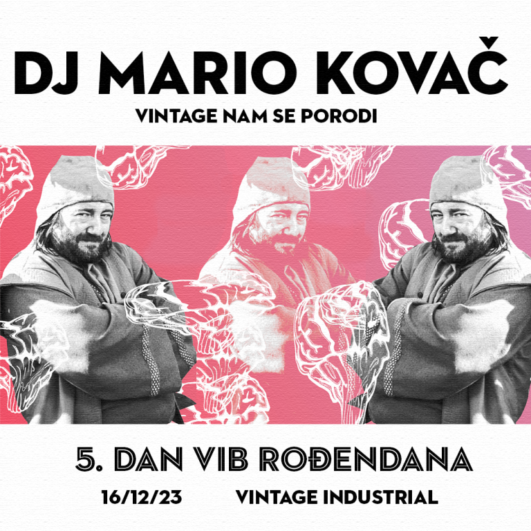 DJ MARIO KOVAČ, Day 5: VIB Birthday, VIB, Zagreb, 16.12.2023