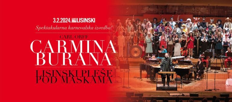 CARMINA BURANA-LISINSKI PLEŠE POD MASKAMA, KD Vatroslav Lisinski, Zagreb, 3.2.2024