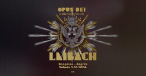 LAIBACH Opus Dei - Zagreb, Boogaloo - 05.10.2024