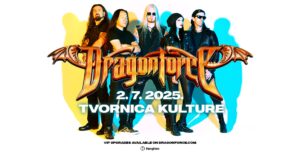 DRAGONFORCE - Tvornica Kulture, Zagreb 02.07.2025